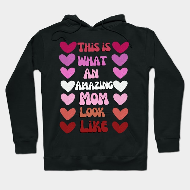 This is what an amazing mom look like Hoodie by TRACHLUIM